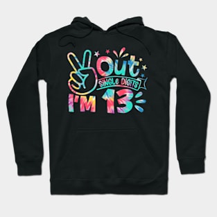 Tie Dye Peace Out Single Digits Im 13 Years Old Birthday Hoodie